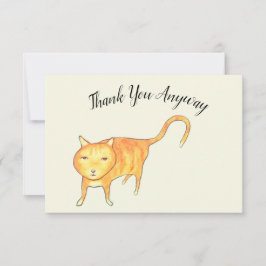 'Thank You Anyway' Apathetic Cat Dankeskarte