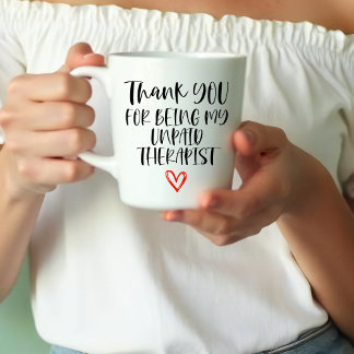 Thank You For Being My Unpaid Therapist Best Zweifarbige Tasse