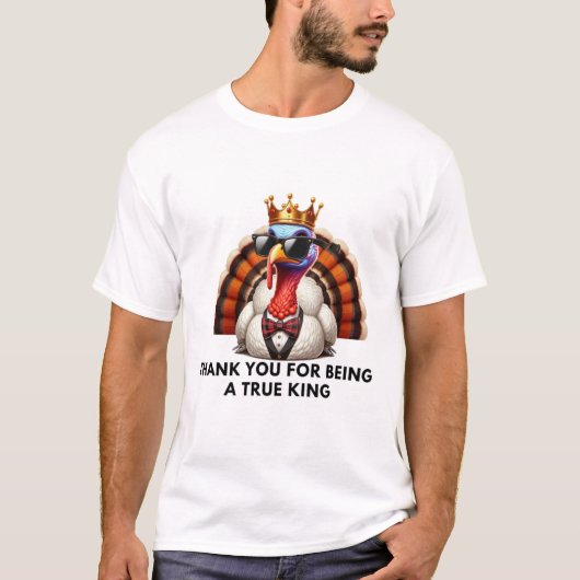 Thank you for feeling like a real king T-Shirt (Vorderseite)