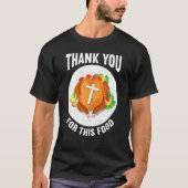 Thank You For Food Faith Thanks Giving Thanksgivi T-Shirt (Vorderseite)