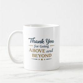 Thank You for Going Above and Beyond Kaffeetasse