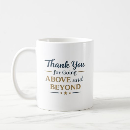 Thank You for Going Above and Beyond Kaffeetasse (Links)