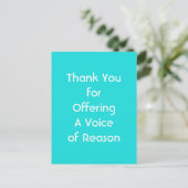 Thank You for Offering A Voice of Reason Postkarte (Stehend Vorderseite)