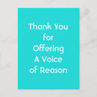 Thank You for Offering A Voice of Reason Postkarte