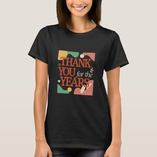 Thank You for the Years - Valentine's Gift T-Shirt (Vorderseite)