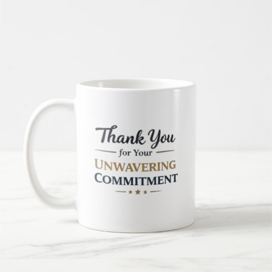Thank You for Your Unwavering Commitment Kaffeetasse (Links)