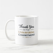 Thank You for Your Unwavering Commitment Kaffeetasse (Links)