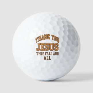 Thank You Jesus This Fall and All – Varsity Style  Golfball