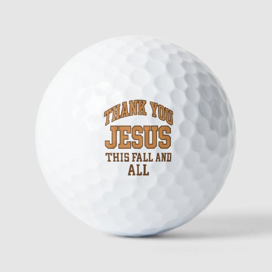 Thank You Jesus This Fall and All – Varsity Style  Golfball (Vorderseite)