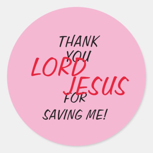 “Thank You LORD JESUS For Saving Me!” Pink  Runder Aufkleber (Vorderseite)