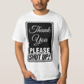 Thank You Please Shut UP T-Shirt (Vorderseite)