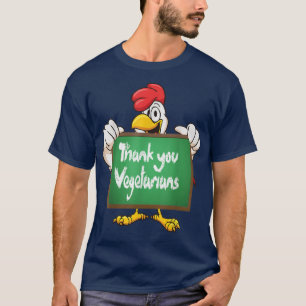 Thank you vegetarians cute happy chicken cartoons T-Shirt