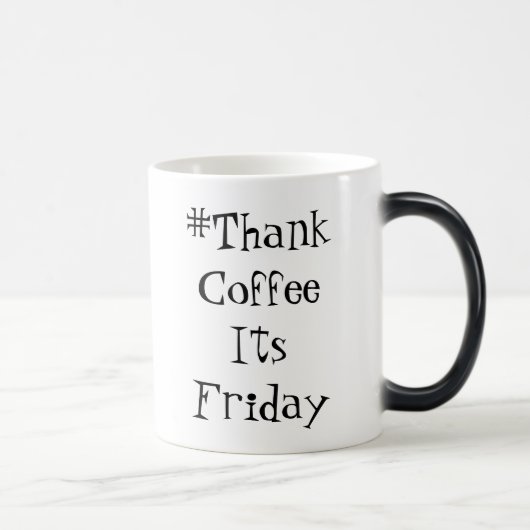 ThankCoffeeItsFriday Tasse (Rechts)