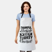 Thankful Blessed and Turkey Obsessed Thanksgiving Schürze (Getragen)
