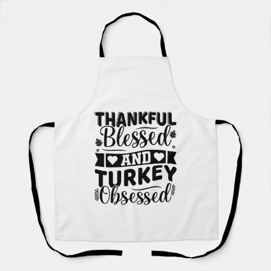 Thankful Blessed and Turkey Obsessed Thanksgiving Schürze (Vorderseite)
