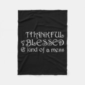 Thankful Blessed Kind Of A Mess Thanksgiving Motiv Fleecedecke (Vorderseite)