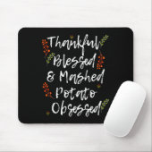 Thankful Blessed Mashed Tato Obsessed Thanksgiving Mousepad (Mit Mouse)