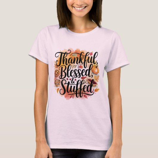 Thankful Blessed & Stuffed T-Shirt (Vorderseite)