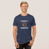 Thankful for Good Coffee • Funny Coffee Lover Tri-Blend Shirt (Vorderseite voll)
