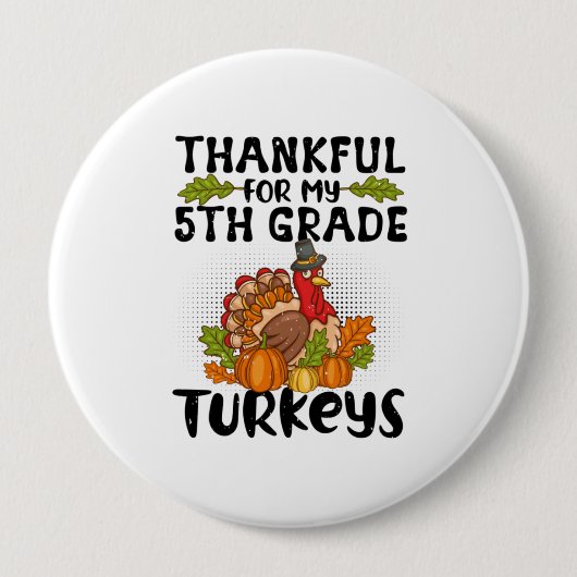 Thankful For My 5th Grad Turkeys - Thanksgiving Button (Vorderseite)