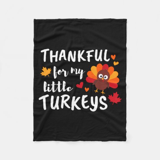 Thankful For My Little Turkeys Happy Thanksgiving  Fleecedecke (Vorderseite)