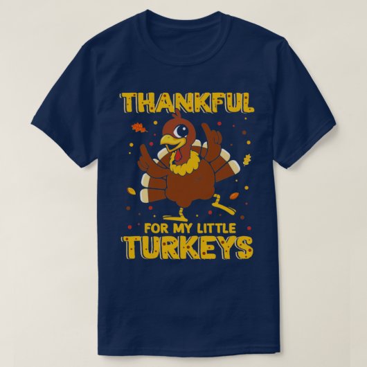 Thankful For My Little Turkeys T-Shirt (Design vorne)