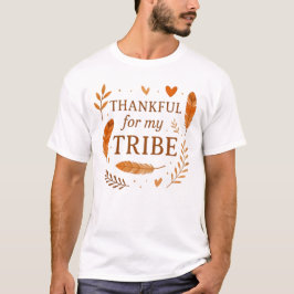 Thankful For My Tribe T-Shirt