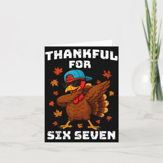 Thankful For Six Seven 6 7 Meme 67 Thanksgiving Tu Karte (Vorderseite)