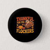 Thankful For You Flockers Button (Vorderseite)