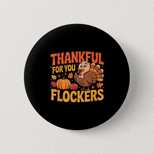 Thankful For You Flockers Button (Vorderseite)