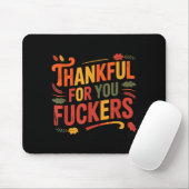 Thankful For You Forers Funny Thanksgiving Friends Mousepad (Mit Mouse)