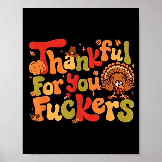 Thankful For You Forers Funny Thanksgiving Turkey Poster (Vorne)