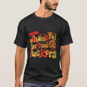 Thankful For You Forers Funny Thanksgiving Turkey T-Shirt (Vorderseite)