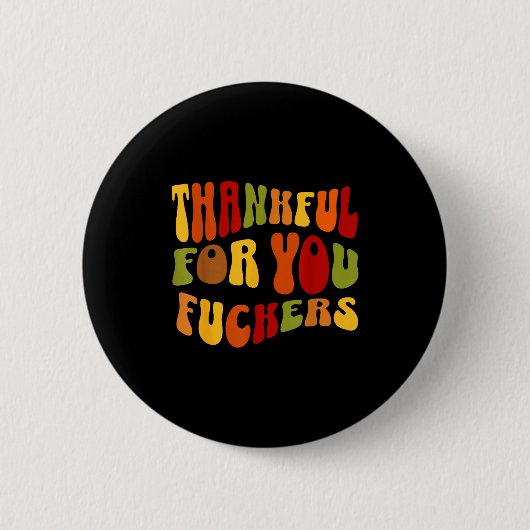 Thankful For You Forers Thanksgiving Happy Turkey  Button (Vorderseite)