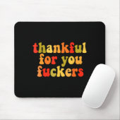 Thankful For You Forers Thanksgiving Happy Turkey  Mousepad (Mit Mouse)