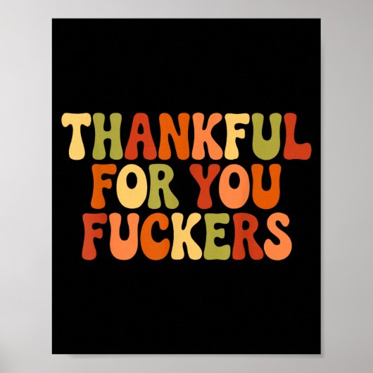 Thankful For You Forers Thanksgiving Happy Turkey  Poster (Vorne)