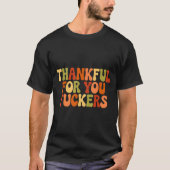 Thankful For You Forers Thanksgiving Happy Turkey T-Shirt (Vorderseite)