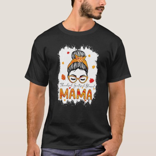 Thankful Grateful Blessed Mama Pumpkins Messy Bun T-Shirt (Vorderseite)