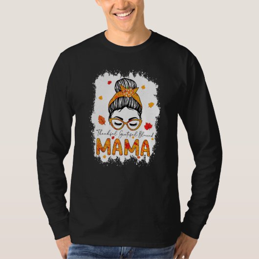 Thankful Grateful Blessed Mama Pumpkins Messy Bun T-Shirt (Vorderseite)