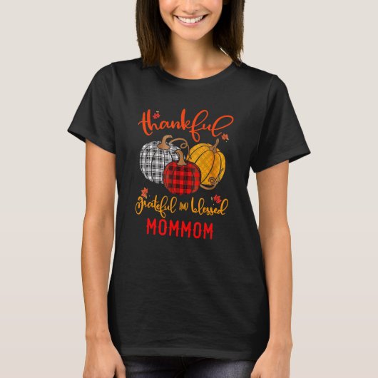 Thankful Grateful Blessed Mommom Autumn Fall Pumpk T-Shirt (Vorderseite)