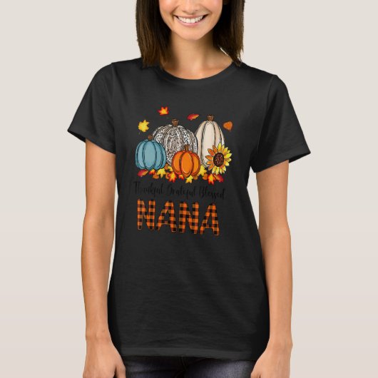 Thankful Grateful Blessed Nana Pumpkins Fall Thank T-Shirt (Vorderseite)