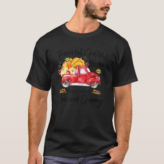 Thankful Grateful Blessed To Be Called Mom & Grann T-Shirt (Vorderseite)