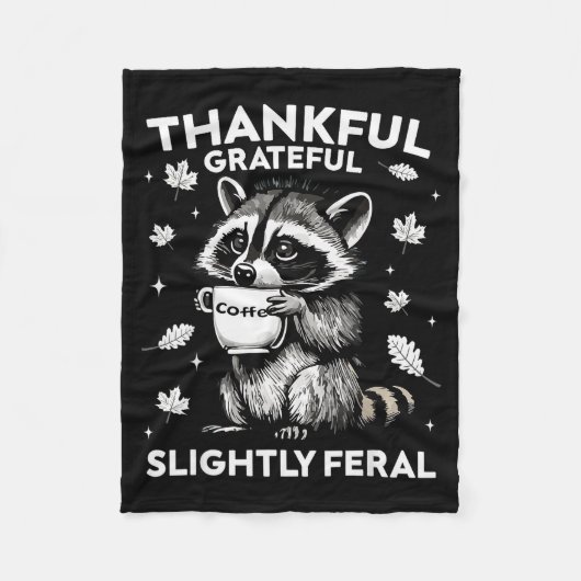 Thankful Grateful Slightly Feral Funny Raccoon Aut Fleecedecke (Vorderseite)