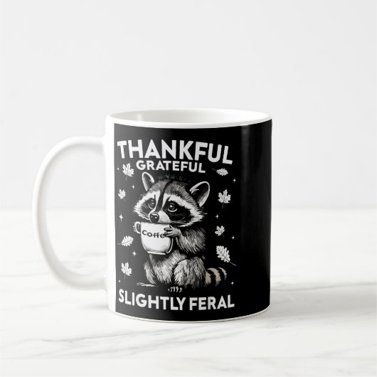 Thankful Grateful Slightly Feral Funny Raccoon Aut Kaffeetasse (Links)