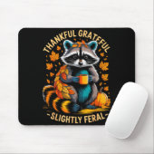 Thankful Grateful Slightly Feral Funny Raccoon Aut Mousepad (Mit Mouse)