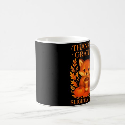 Thankful Grateful Slightly Feral Funny Raccoon Tha Kaffeetasse (VorderseiteRechts)