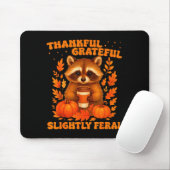 Thankful Grateful Slightly Feral Funny Raccoon Tha Mousepad (Mit Mouse)