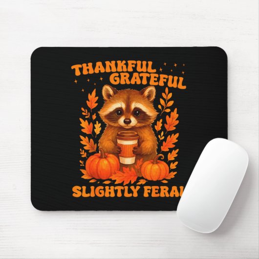 Thankful Grateful Slightly Feral Funny Raccoon Tha Mousepad (Mit Mouse)
