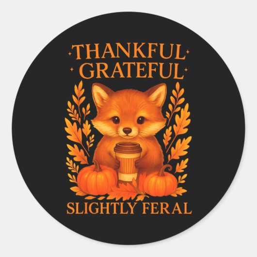 Thankful Grateful Slightly Feral Funny Raccoon Tha Runder Aufkleber (Vorderseite)