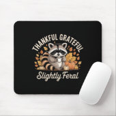 Thankful Grateful Slightly Feral Raccoon Cozy Autu Mousepad (Mit Mouse)